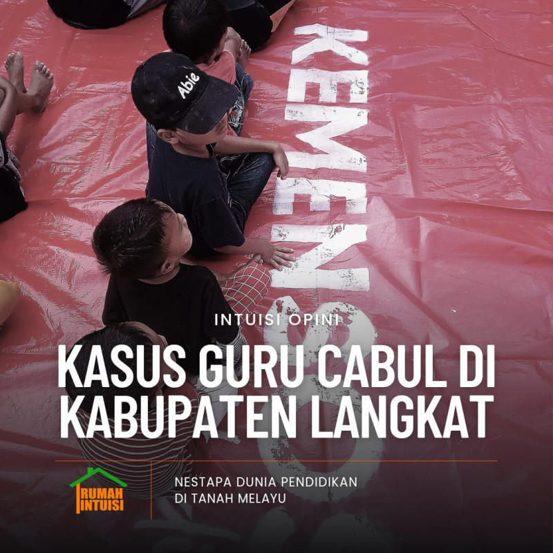 KASUS GURU CABUL DI LANGKAT: Nestapa dunia Pendidikan di Tanah Melayu