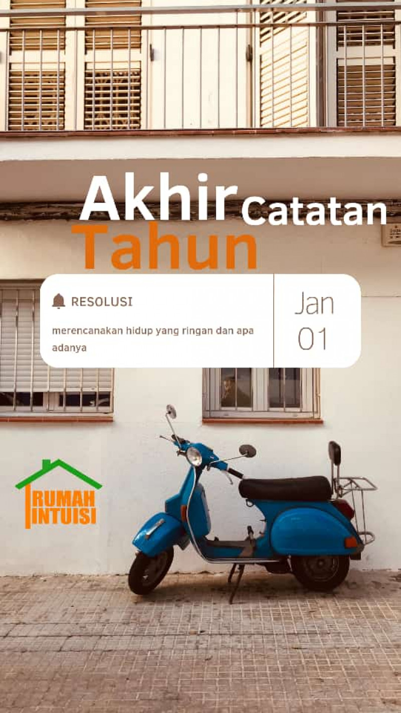 Catatan Akhir Tahun; Menjadi hidup apa adanya